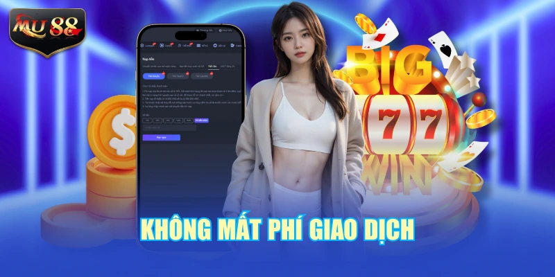 Không mất phí giao dịch